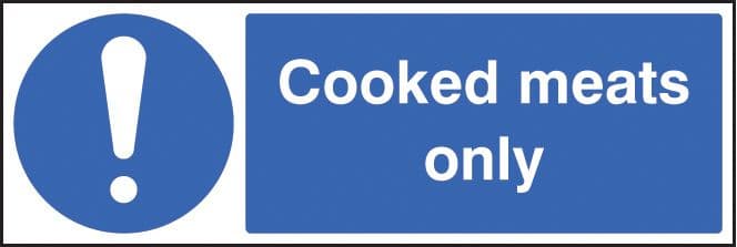 15608G Cooked meats only Rigid Plastic (300x100mm) Safety Sign