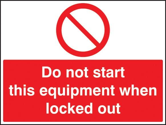 16243Q Do not start this equipment when locked out Rigid Plastic (600x450mm) Safety Sign