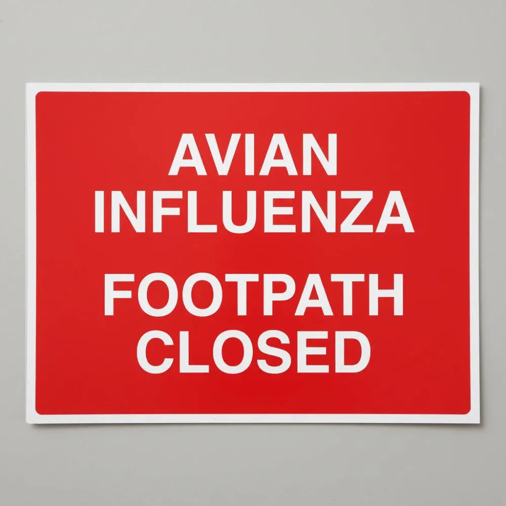11779Q Avian influenza Footpath closed Rigid Plastic (600x450mm) Safety Sign