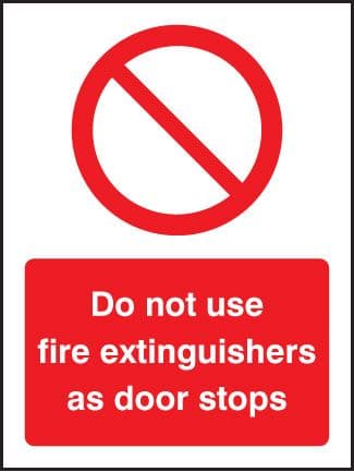 21222E Do not use fire extinguishers as door stops Self Adhesive Vinyl (200x150mm) Safety Sign