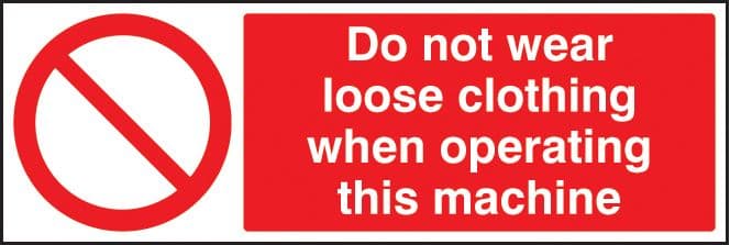 23402G No loose clothing when operating machine Self Adhesive Vinyl (300x100mm) Safety Sign