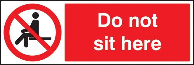 23662G Do not sit here Self Adhesive Vinyl (300x100mm) Safety Sign