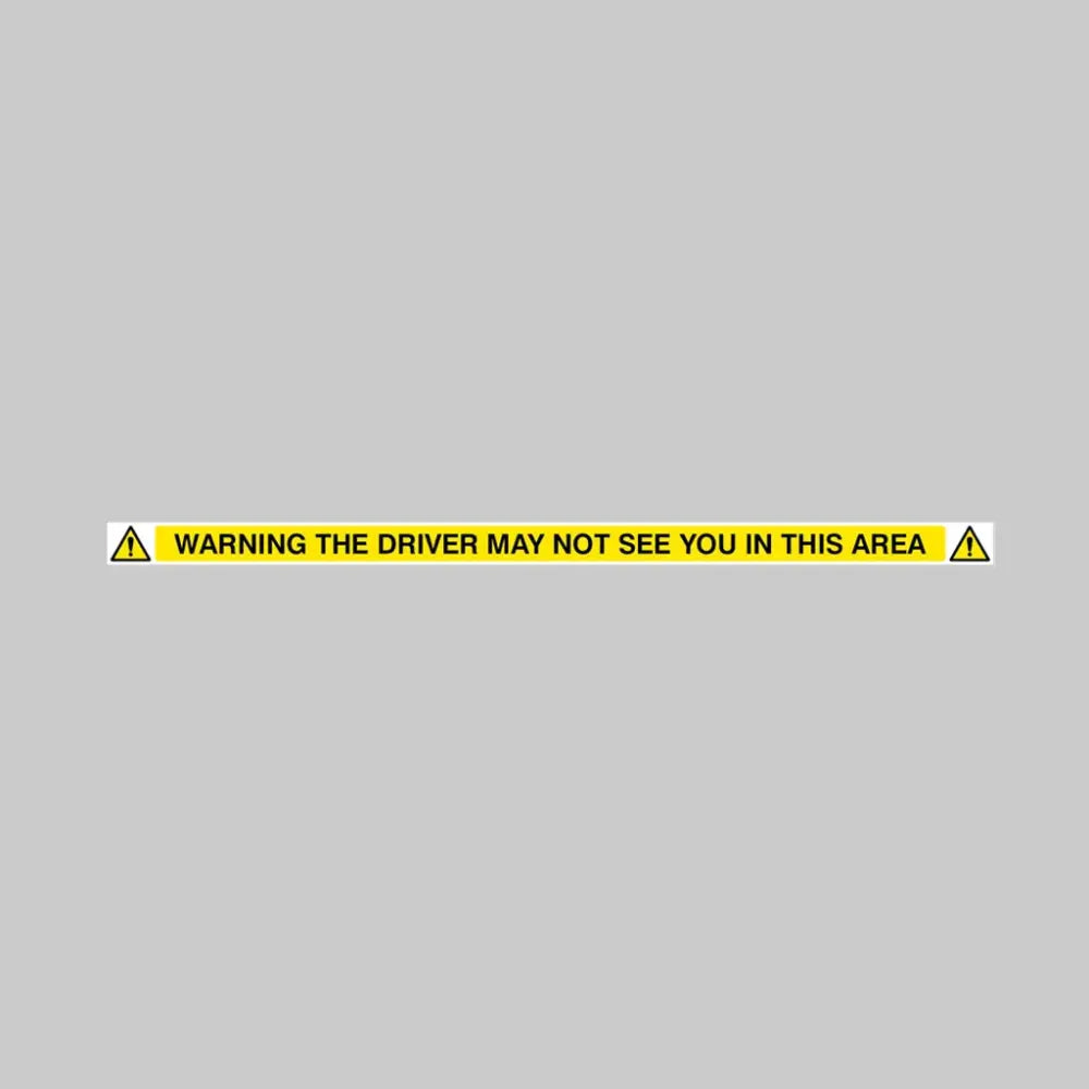 51833 Warning Driver May Not See You In This Area - 1000x50mm SAV Miscellaneous