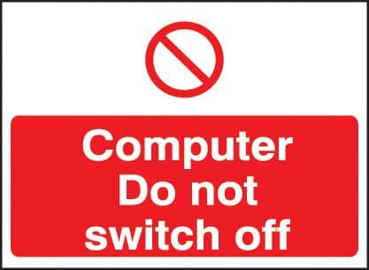 53431 Computer do not switch off 35x25mm self adhesive (35x25mm) Safety Sign
