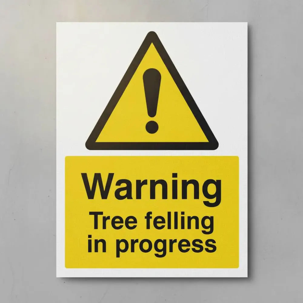 15517K Warning Tree felling in progress Rigid Plastic (400x300mm) Safety Sign