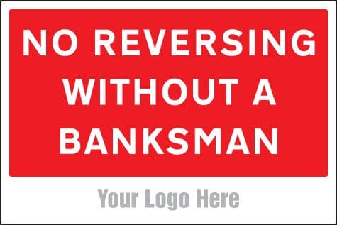 55763 No reversing without a banksman, site saver sign 600x400mm (600x400mm) Safety Sign