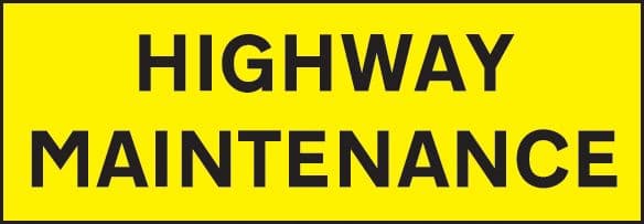 56522 Highway Maintenance 800x275 reflective SAV (800x275mm) Safety Sign