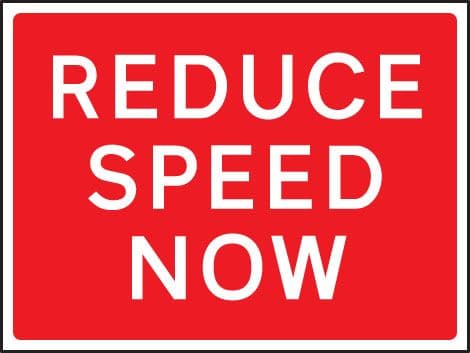 57966 Reduce speed now 600x450mm Class RA1 zintec (600x450mm) Safety Sign