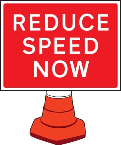 58085 Reduce speed now cone sign 600x450mm (600x450mm) Safety Sign