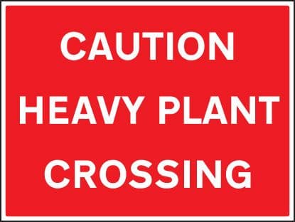 67526Q Caution heavy plant crossing Aluminium (600x450mm) Safety Sign