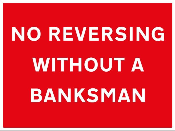67668Q No reversing without a banksman Aluminium (600x450mm) Safety Sign