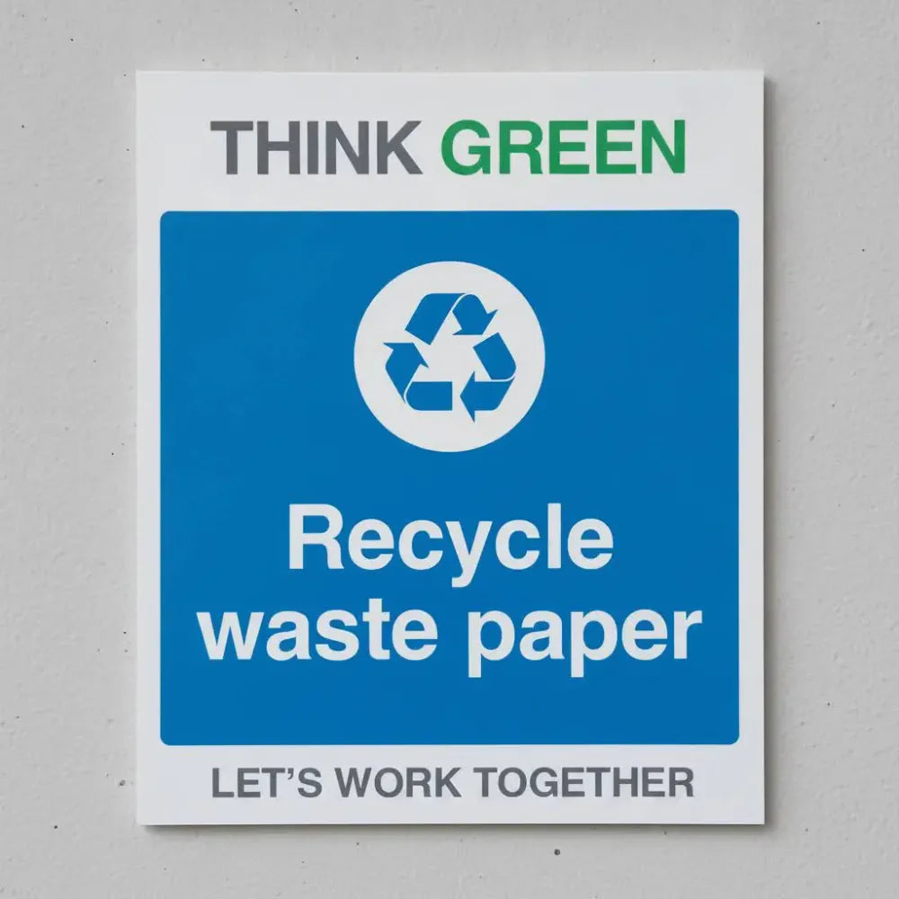 27150Y Think Green Let's work together Recycle waste paper (self adhesive vinyl safety label) Self Adhesive Vinyl (200x300mm) Safety Sign