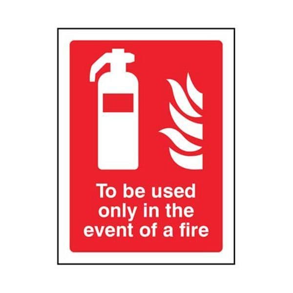 11074E To be used only in the event of a fire sign - Rigid Plastic (200x150mm)