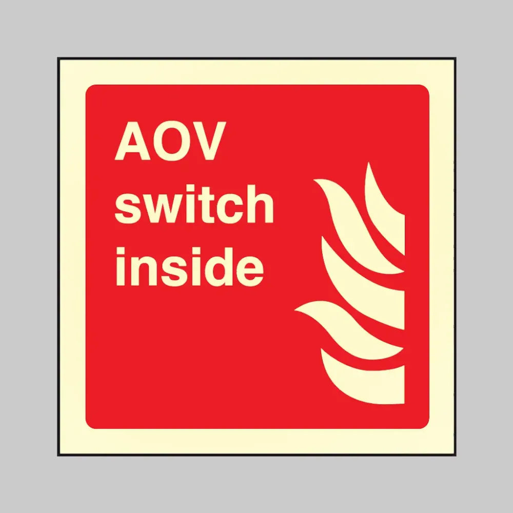 31114C AOV switch inside Photoluminescent Rigid (150x150mm) Safety Sign