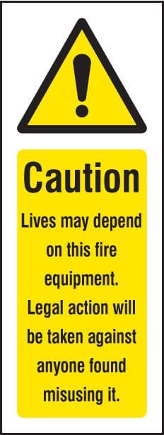 11243S Caution lives depend on this fire equipment Rigid Plastic (75x200mm) Safety Sign