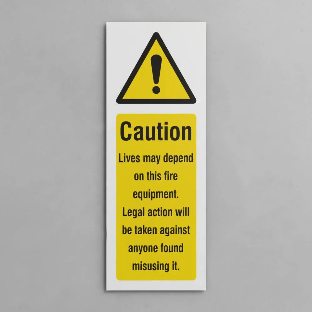 Caution lives may depend on this fire equipment