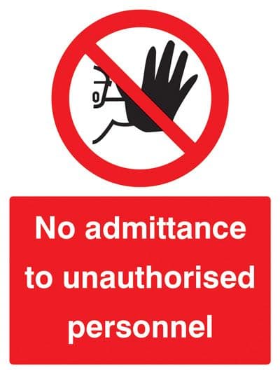 13201E No admittance to unauthorised personnel Rigid Plastic (200x150mm) Safety Sign