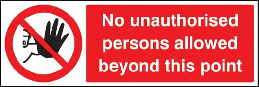 13202M No unauthorised persons allowed this point Rigid Plastic (600x200mm) Safety Sign