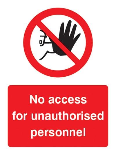 13205E No access for unauthorised personnel Rigid Plastic (200x150mm) Safety Sign