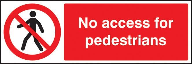 13208G No access for pedestrians Rigid Plastic (300x100mm) Safety Sign