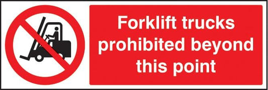 13407G Forklift trucks prohibited beyond this point Rigid Plastic (300x100mm) Safety Sign