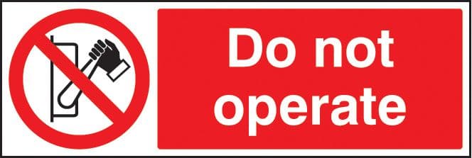 13410M Do not operate Rigid Plastic (600x200mm) Safety Sign