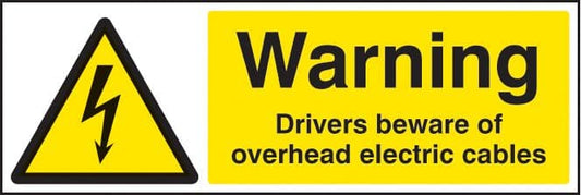 14021M Warning drivers beware overhead cables Rigid Plastic (600x200mm) Safety Sign