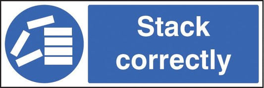 15401M Stack correctly Rigid Plastic (600x200mm) Safety Sign