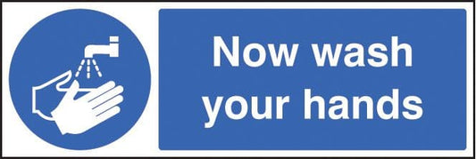 15408M Now wash your hands Rigid Plastic (600x200mm) Safety Sign