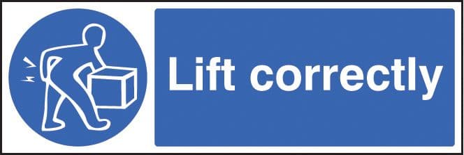 15420G Lift correctly Rigid Plastic (300x100mm) Safety Sign