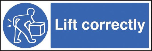 15420G Lift correctly Rigid Plastic (300x100mm) Safety Sign