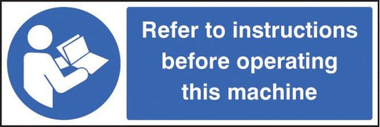 15455G Refer to instructions before operating this machine Rigid Plastic (300x100mm) Safety Sign