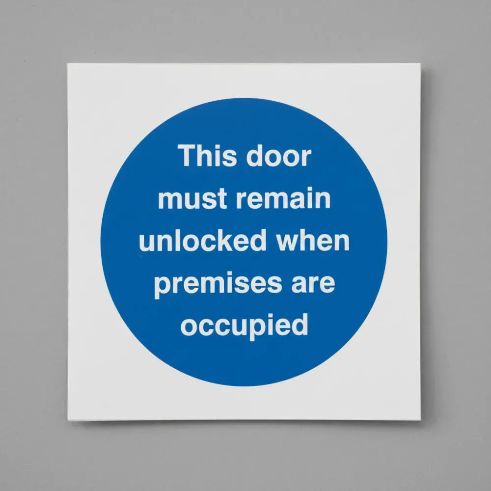 71619B Door must remain unlocked when premises occupied Ultra Durable 2mm PET (80x80mm) Safety Sign