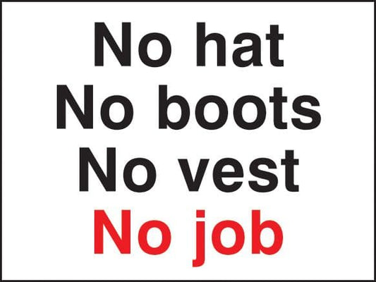 16444K No hat no boots no vest no job Rigid Plastic (400x300mm) Safety Sign