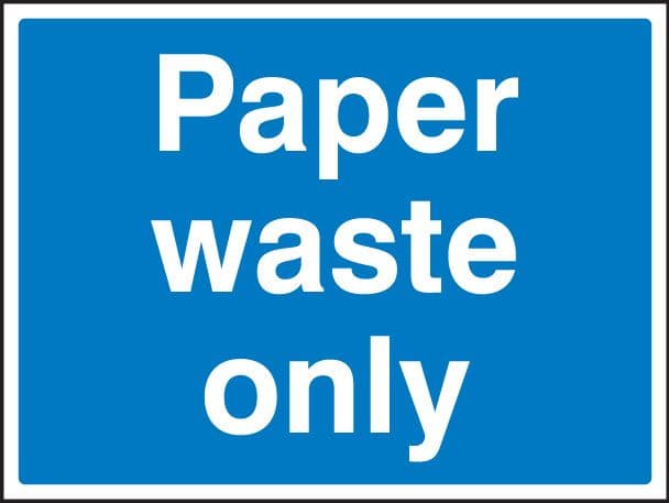 16602K Paper waste only Rigid Plastic (400x300mm) Safety Sign