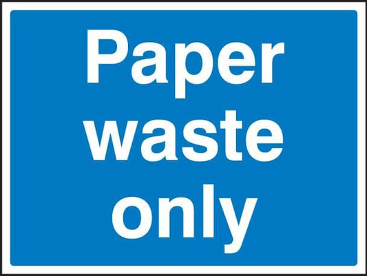 16602Q Paper waste only Rigid Plastic (600x450mm) Safety Sign