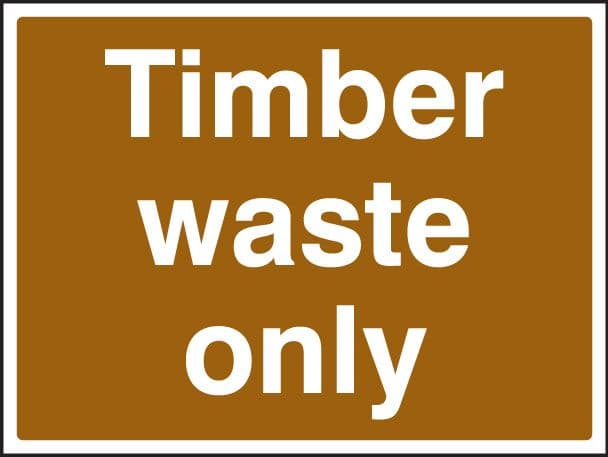 16605K Timber waste only Rigid Plastic (400x300mm) Safety Sign