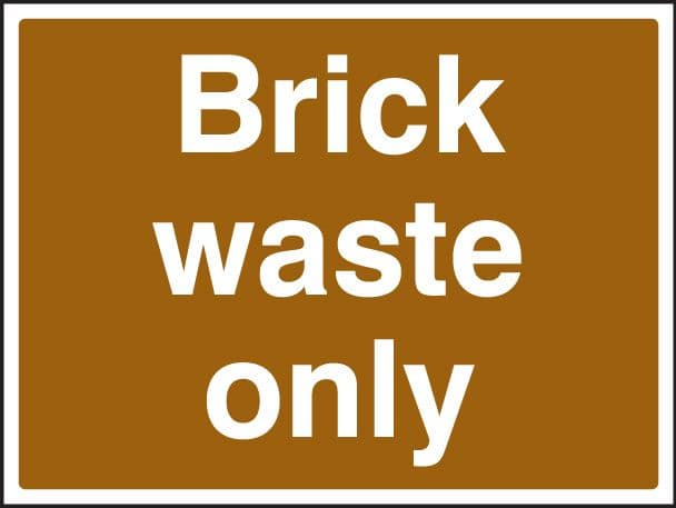 16609K Brick waste only Rigid Plastic (400x300mm) Safety Sign