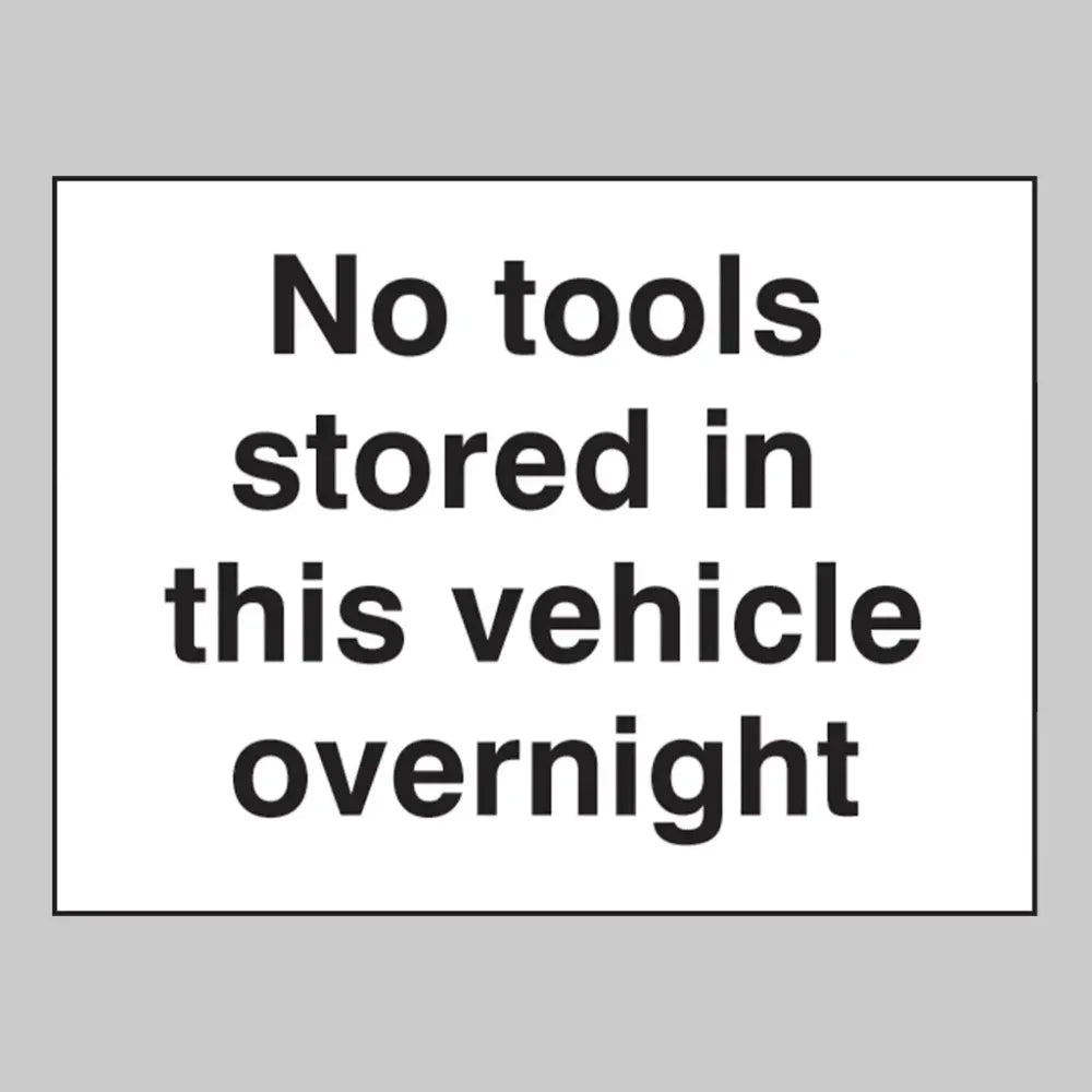 No tools stored in this vehicle overnight