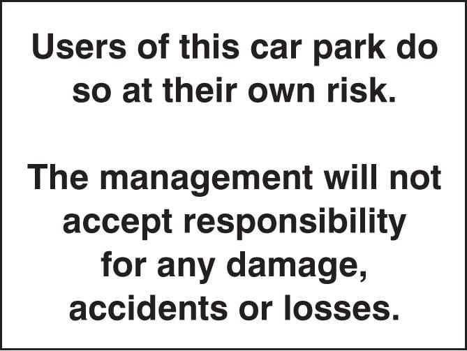 17540Q Users of this car park do so at own risk Rigid Plastic (600x450mm) Safety Sign