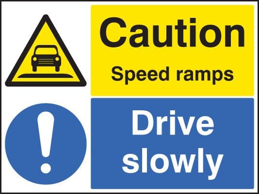 17599Q Caution speed ramps drive slowly Rigid Plastic (600x450mm) Safety Sign