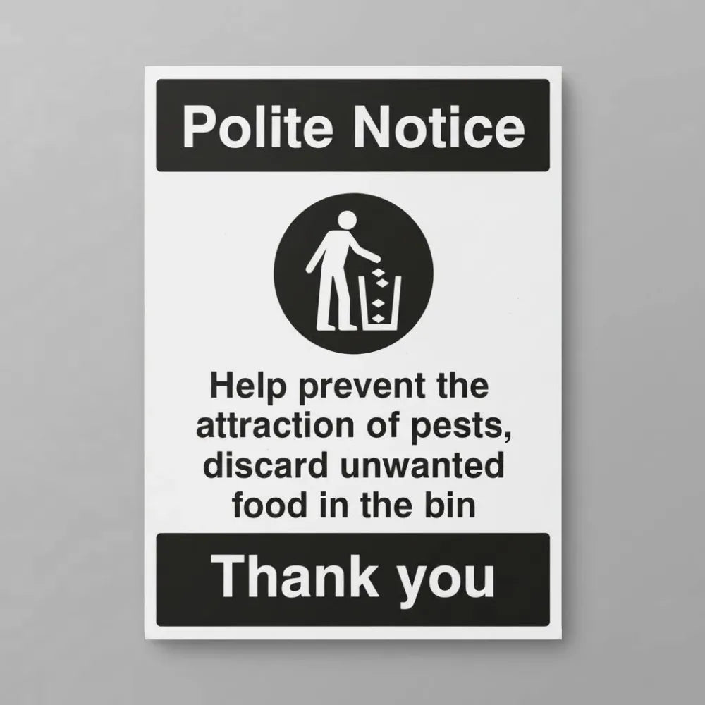 11773K Help prevent the attraction of pests, discard unwanted food in the bins provided Rigid Plastic (400x300mm) Safety Sign