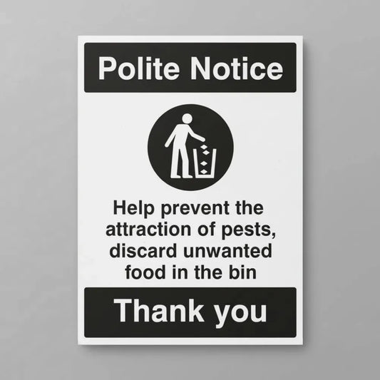 11773K Help prevent the attraction of pests, discard unwanted food in the bins provided Rigid Plastic (400x300mm) Safety Sign