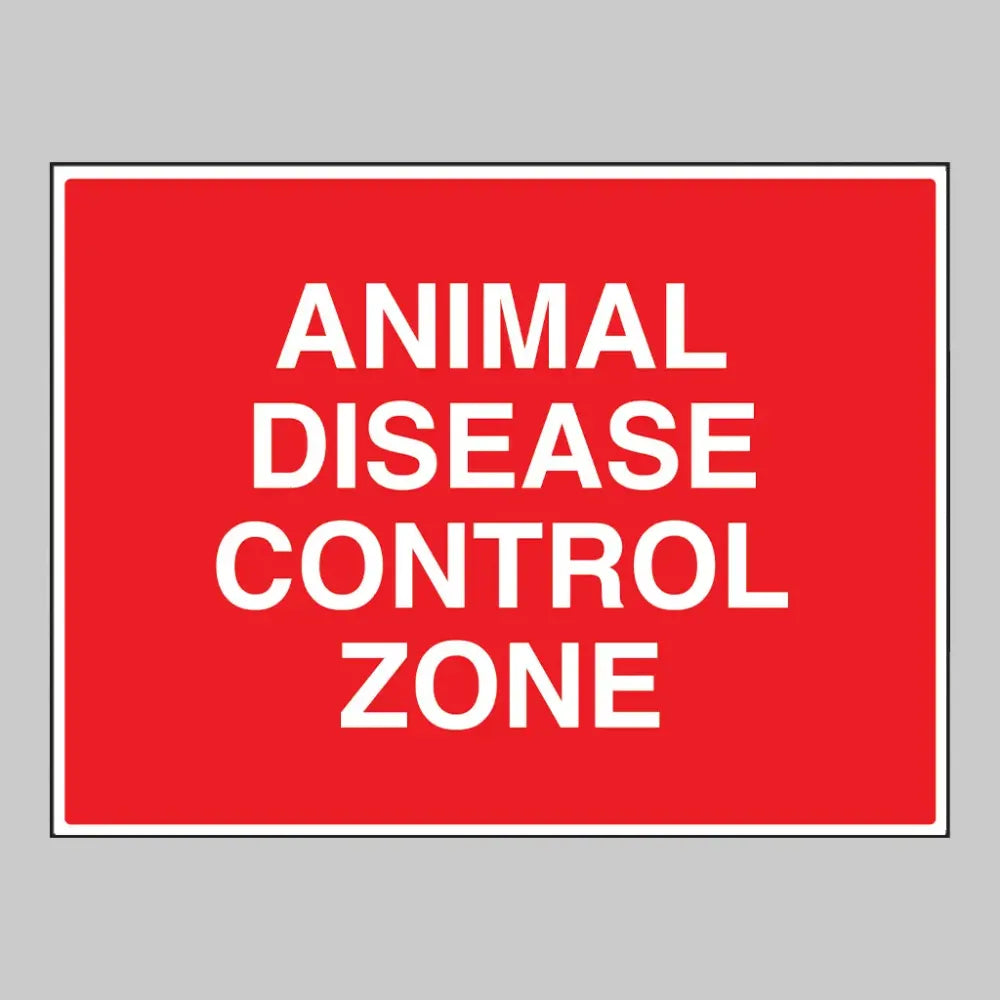 11781Q Animal disease Control zone Rigid Plastic (600x450mm) Safety Sign