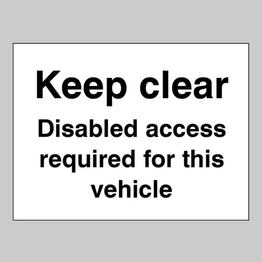 Keep clear Disabled access required for this vehicle