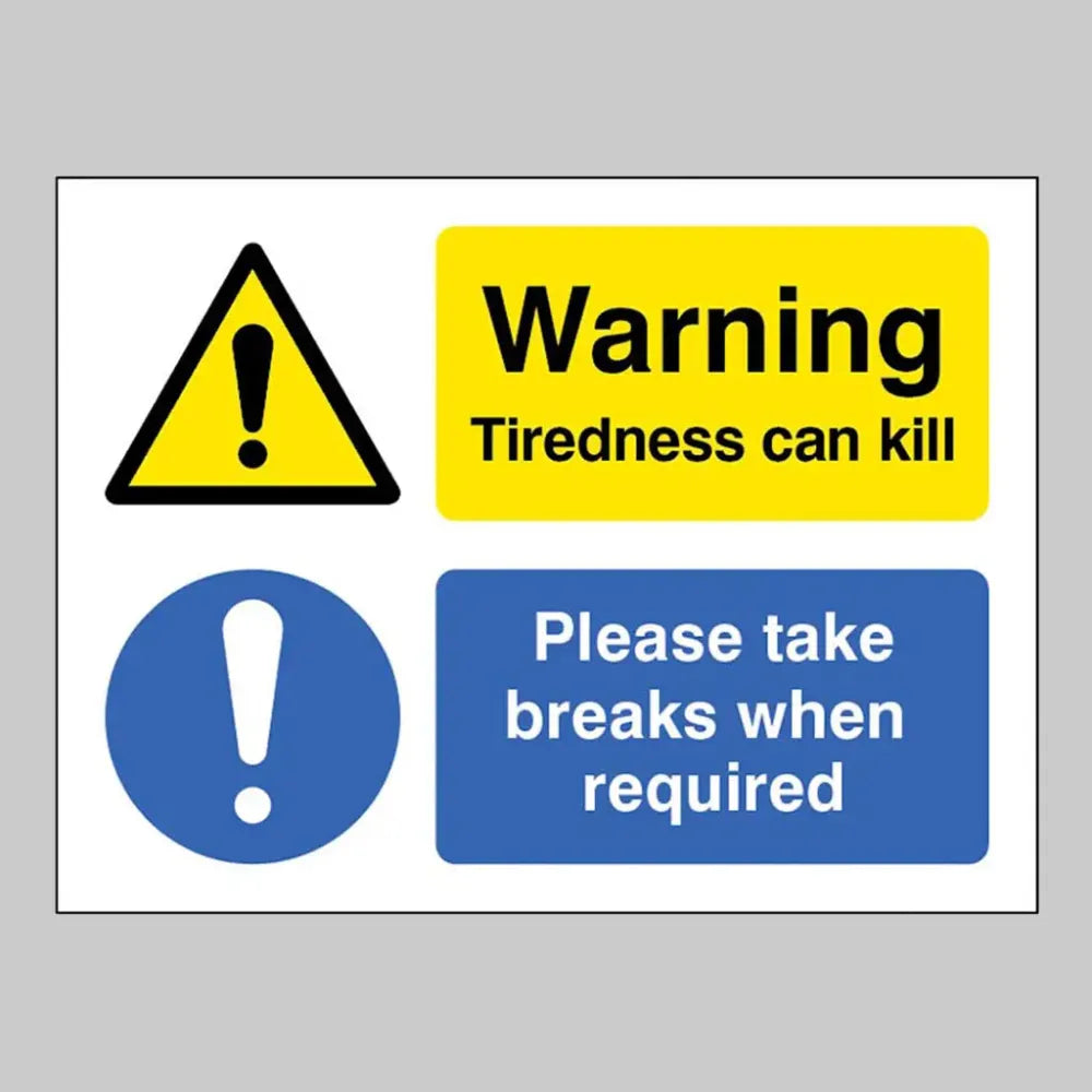21830E Tiredness can kill Take a break when needed Self Adhesive Vinyl (200x150mm) Safety Sign