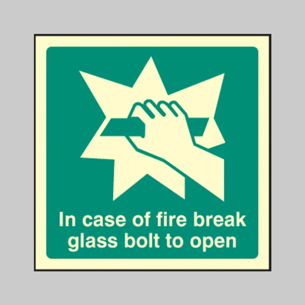 In case of fire break glass bolt to open