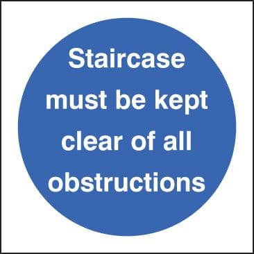 21607F Staircase must be kept clear of all obstructions Self Adhesive Vinyl (200x200mm) Safety Sign