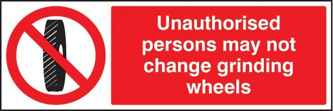 23406G Unauthorised persons may not change grinding wheel Self Adhesive Vinyl (300x100mm)