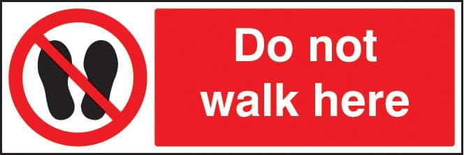 23650G Do not walk here Self Adhesive Vinyl (300x100mm) Safety Sign